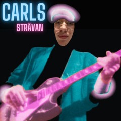 Carls Strävan