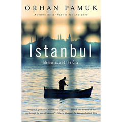 [View] EPUB 📪 Istanbul: Memories and the City by  Orhan Pamuk,John Lee,Random House