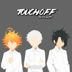 The Promised Neverland - Touch Off (Musicality Remix)