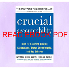 [P.D.F_book] Crucial Accountability: Tools for Resolving Violated Expectations  Broken Commitments