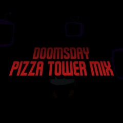 DOOMSDAY - Pizza Tower Mix [FNF]
