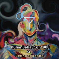 Domingos Dorados Dj Set - Human Behavior 008 By Onet&Swet (31/08/25)