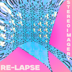 Re-Lapse - Stereoimagery [Hot Body Records]