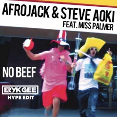 Afrojack & Steve Aoki - No Beef (Eryk Gee Hype Edit)