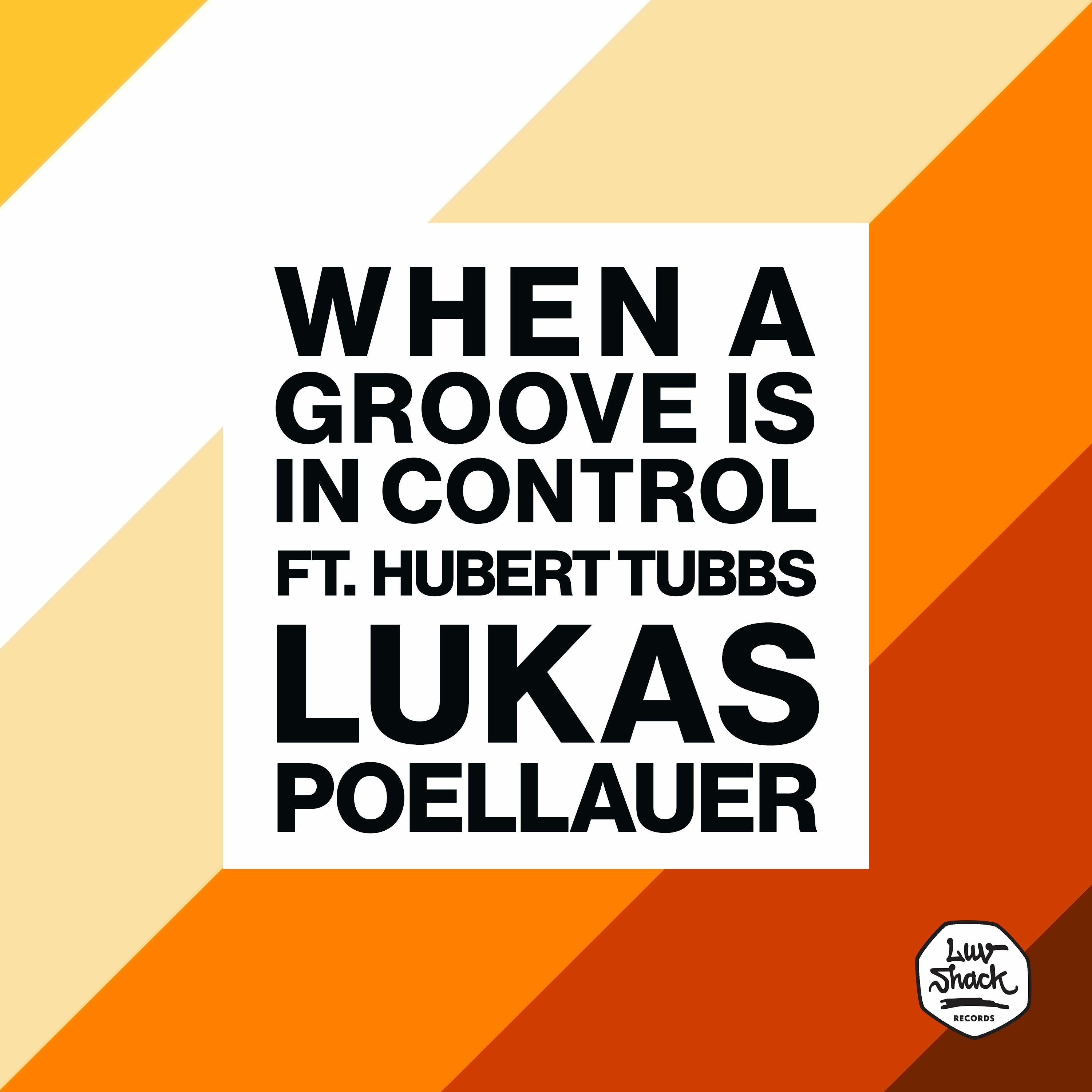 Lukas Poellauer - When A Groove Is In Control feat. Hubert Tubbs | LUV036-2 episode artwork