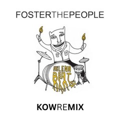 Foster the People - Helena Beat (Kow Remix)