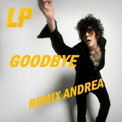 LP -GOODBYE (REMIX ANDREA)
