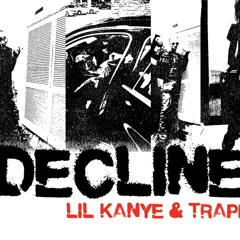 Decline ft Lil Kanye (prod. 007MORTI)