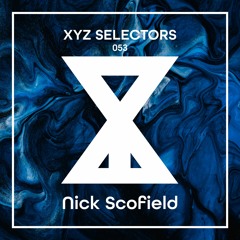 XYZ Selectors 053 - Nick Scofield