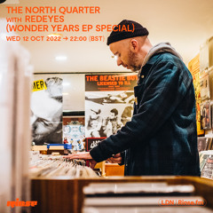 The North Quarter with Redeyes Wonder Years EP Special -  12 October 2022