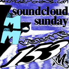 Soundcloud Sunday: Volume 153