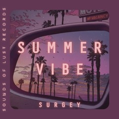 Surgey - Summer Vibe (Sounds of Lust Records) (PREMIERE)