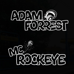 DJ Adam Forrest - Mc Rockeye  PT1