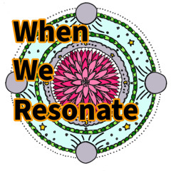 When We Resonate