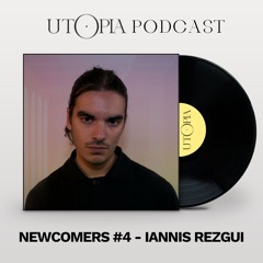 NEWCOMERS #4 - IANNIS REZGUI