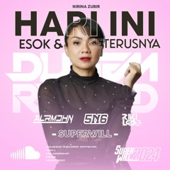 HARI INI ESOK & SETERUSNYA - [ ALDRMDHN x 5n6 x RIKI LADO _ ]#SUPERWILLL