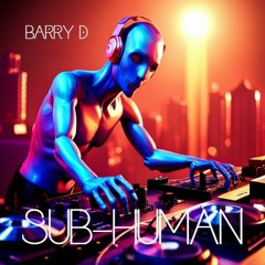 Sub Human.