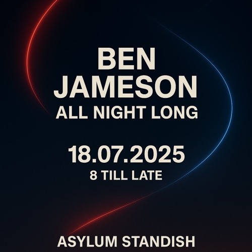 Ben Jameson - Asylum Standish - 18/07/2025