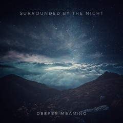 Surrounded By The Night (solo piano) (Deeper Meaning)