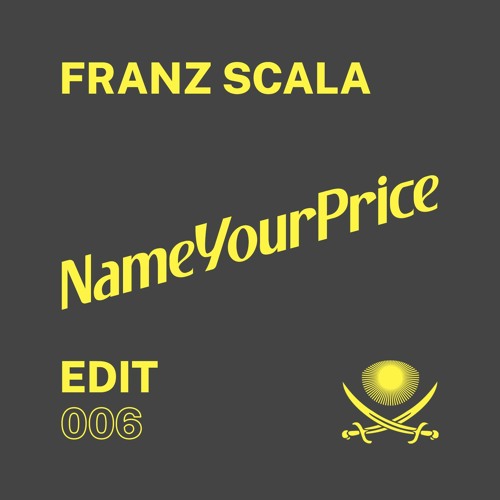 NameYourPrice Edit 006 // Franz Scala (FREE DOWNLOAD)