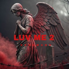 Luv Me 2
