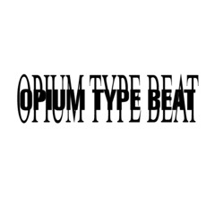 OPIUM TYPE BEAT