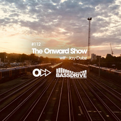 The Onward Show 112 with Jay Dubz on Bassdrive.com