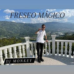 FRESEO MAGICO NUEVO SET- Dj Monkey