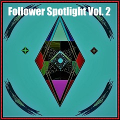 Follower Spotlight Vol. 2