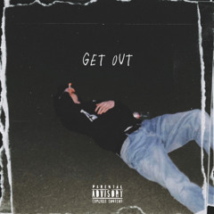 Get Out (prod. Nextime)