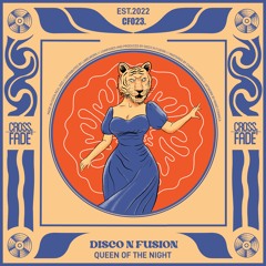 PREMIERE: Disco N Fusion - Queen Of The Night [Cross Fade]