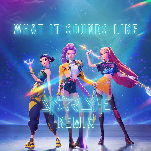 HUNTR/X - What It Sounds Like (STARLYTE Remix)