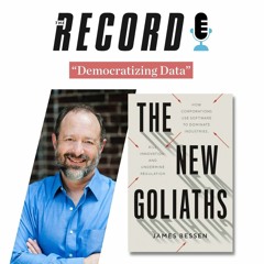 Interview with BU Law Professor James Bessen about his book, "The New Goliaths"