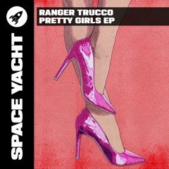 Ranger Trucco - Pretty Girls