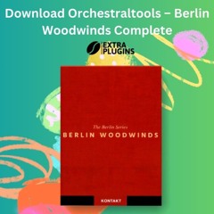 Download Orchestraltools – Berlin Woodwinds Complete