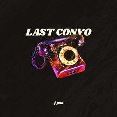 Last Convo (Prod. by Ahnboi)