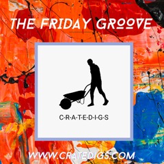 The Friday Groove Nov 27th 2020 (live on CrateDigs Radio)
