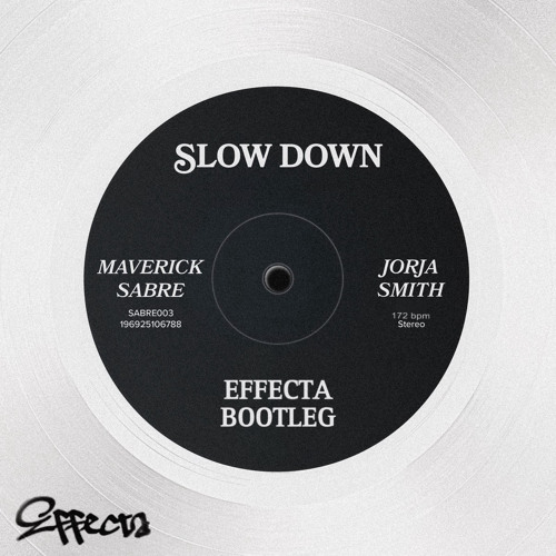 Maveric Sabre, Jorja Smith - Slow Down (EFFECTA Bootleg)