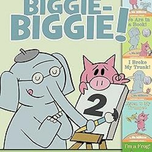 Stream (´｡ ω ｡`) An Elephant & Piggie Biggie Volume 2! (An Elephant and ...