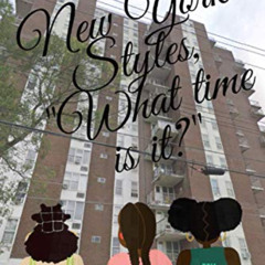Get EPUB 🗃️ New York Styles, "What Time Is It?" by  Regina Duggins,Gina Mocha,Jamori