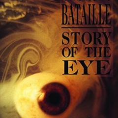 Access EPUB 📩 Story of the Eye by  Georges Bataille &  Dovid Bergelson EBOOK EPUB KI