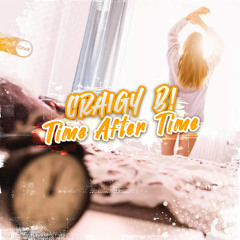 Craigy B! - Time After Time