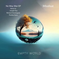 Missfeat - No Way War (Original Mix) [Preview]