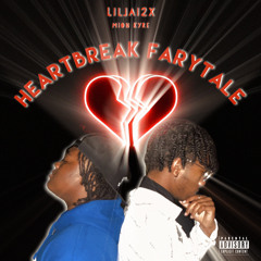 HeartBreak FairyTale ft Mi’on kyre