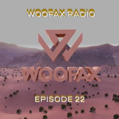 Woofax Radio Podcast #22