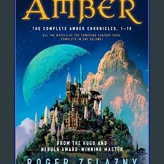 [EBOOK] ⚡ The Great Book of Amber: The Complete Amber Chronicles, 1-10 (Chronicles of Amber)     P