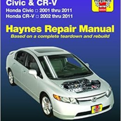 Get EBOOK 💘 Haynes Honda Civic 2001 thru 2011 & CR-V 2002 thur 2011 Repair Manual (H