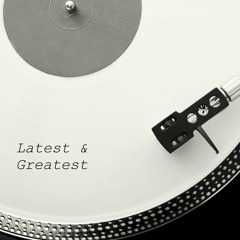 Latest & Greatest (prod. SGR FRë)