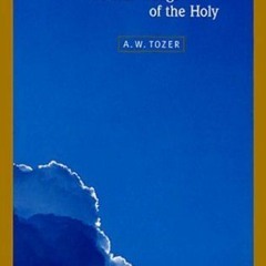 (PDF) Download The Knowledge of the Holy BY : A.W. Tozer