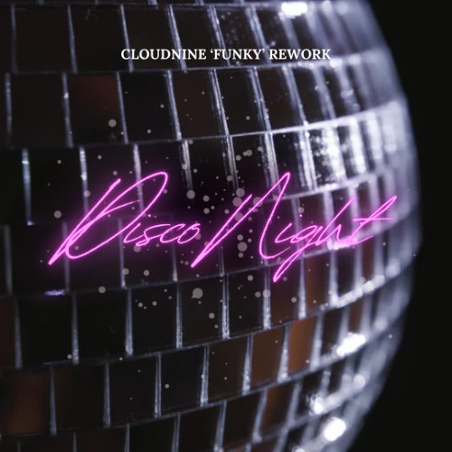 Disco Night (CLOUDNINE 'Funky' Rework)